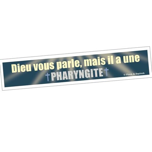 Autocollant - Dieu vous parle, mais il a une pharyngite.