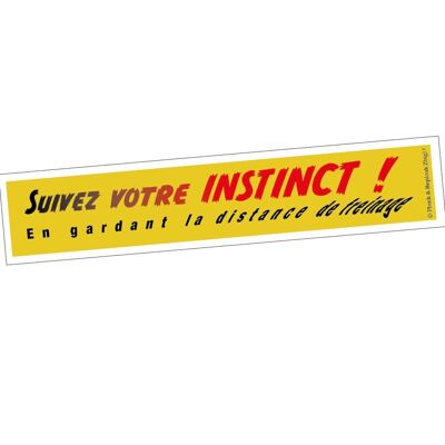 Autocollant - Suivez votre instinct !