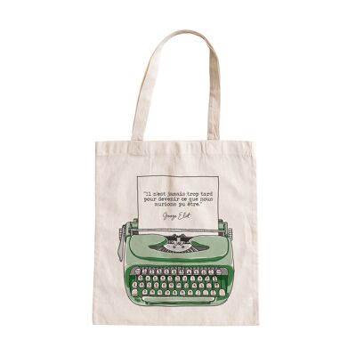 TOTE BAG QUOTE GEORGE ELIOT “IT IS NEVER TOO LATE TO BECOME WHAT WE COULD HAVE BEEN.”