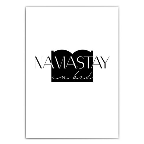 Namastay in Bed - Poster für das Schlafzimmer