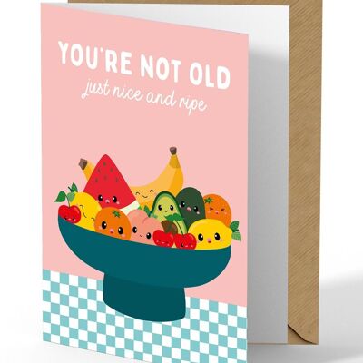 Grußkarte Obstschale Du bist kein alter Geburtstag