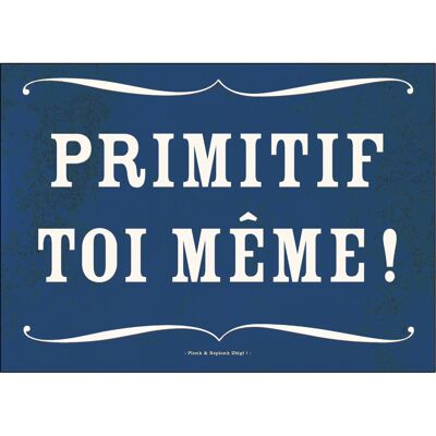 Carte postale - PRIMITIF toi même!