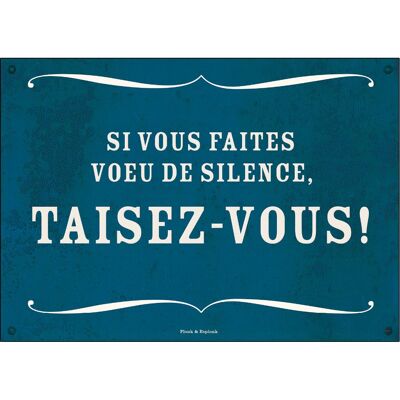 Carte postale - Si vous faites voeu de silence, taisez-vous!