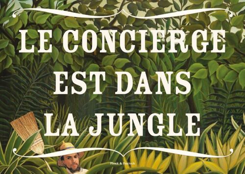 Carte postale - Le concierge est dans la Jungle.