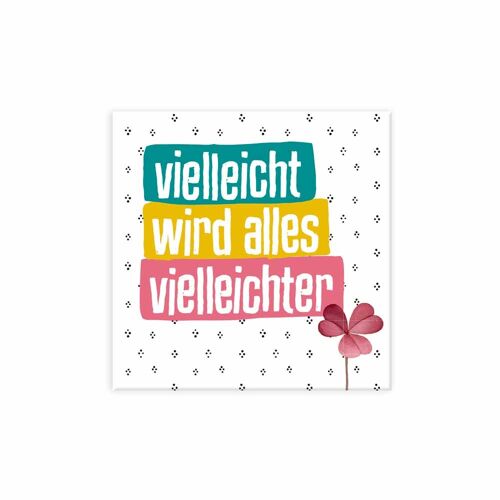 Magnet -Vielleicht wird allles vielleichter