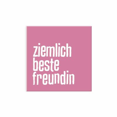 Magnet - Zeimlich beste Freundin