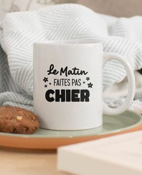 Mug Le matin faites pas chier