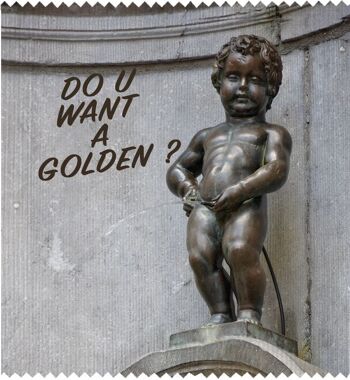 DO U WANT  A GOLDEN ? 2