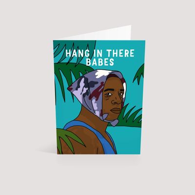 Hang In There, Babes | Greetings Card-KAZVARE-196