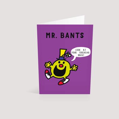 Mr. Bants | Blank Greetings Card-KAZVARE-265