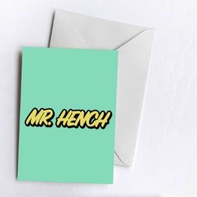 Mr. Hench | Greetings Card-MRH-CAR-73-A6