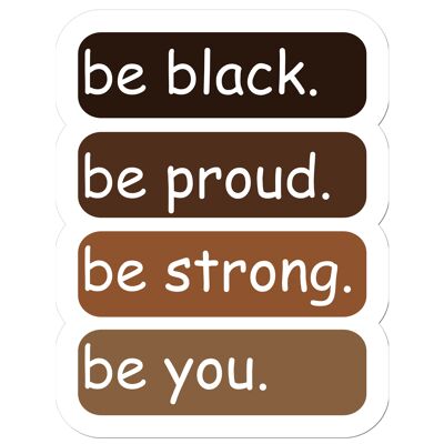 Sii nero, sii orgoglioso, sii forte, sii te Adesivo trasparente