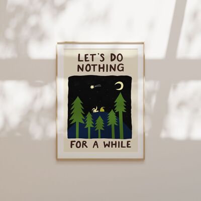 Let's Do Nothing For A While Art Print | Folky | Stargazing