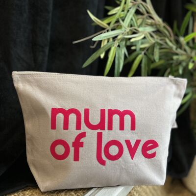 Trousse de toilette XL grise " Mum of love" - Fête des mères