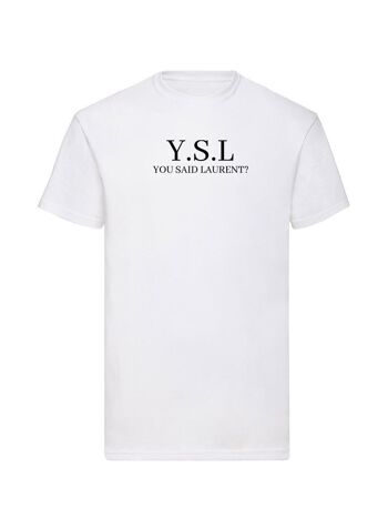 T-shirt Tu as dit Laurent 3