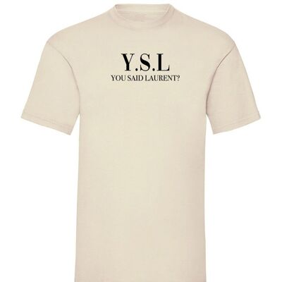 T-Shirt Schwarz „You Said Laurent“.