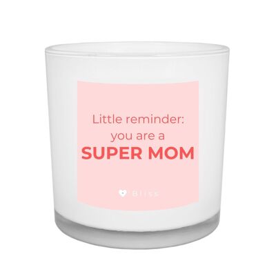 Geurkaars O'Bliss quote - super mom - mom collection - moederdagcadeau