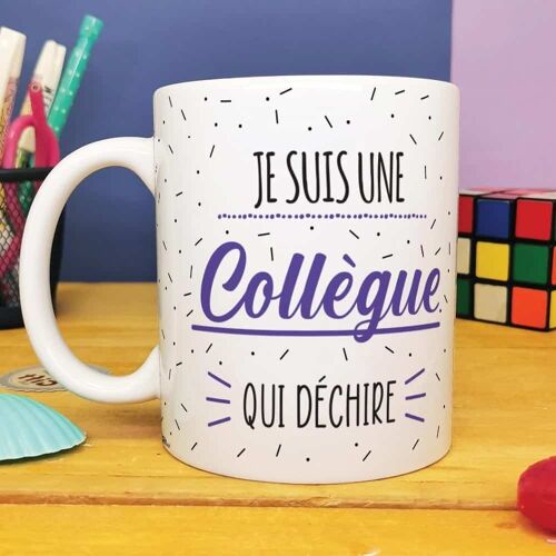 Mug "Je suis une collègue qui déchire"