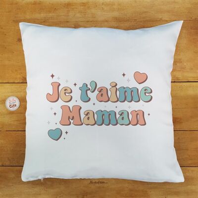 Coussin “Je t'aime Maman”