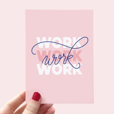 Arbeit, Arbeit, Arbeit - Postkarte