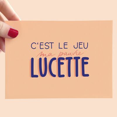It's the game, my poor Lucette - Postcard