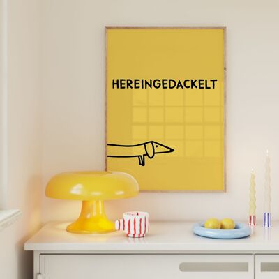 Hereindackelt • Poster teckel pour entrée jaune • Tableau mural avec chien pour chambre d'enfant • Impression humoristique