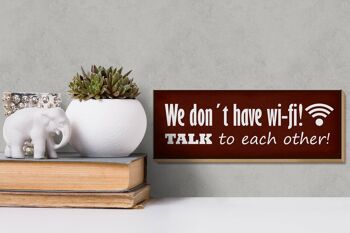 Panneau en bois indiquant 27x10cm nous n'avons pas de wi-fi ! Parler l'un à l'autre! 3