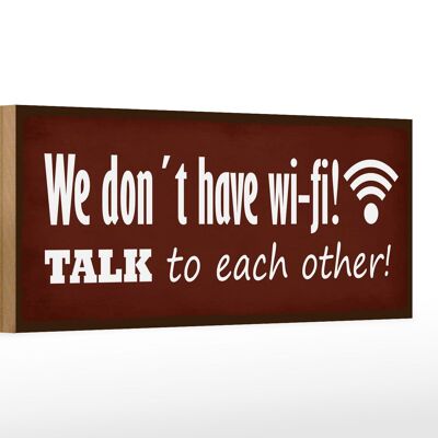 Letrero de madera que dice 27x10cm no tenemos wi-fi hablen entre nosotros