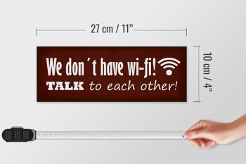 Panneau en bois indiquant 27x10cm "Nous n'avons pas de Wi-Fi, parlons-nous" 4