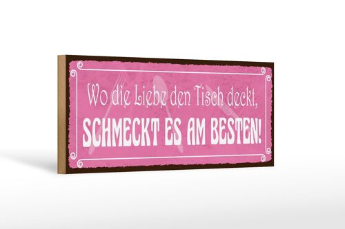 Holzschild Spruch 27x10cm wo Liebe schmeckt es am besten Deko