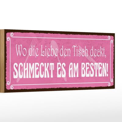 Holzschild Spruch 27x10cm wo Liebe schmeckt es am besten Deko