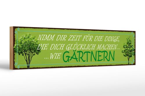 Holzschild Spruch 46x10cm Glück nimm dir Zeit für Gärtnern