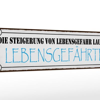 Holzschild Spruch 46x10cm Lebensgefahr Lebensgefährte Deko Schild