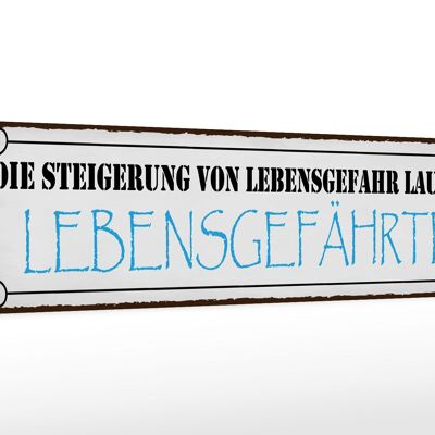 Holzschild Spruch 46x10cm Lebensgefahr Lebensgefährte Dekoration