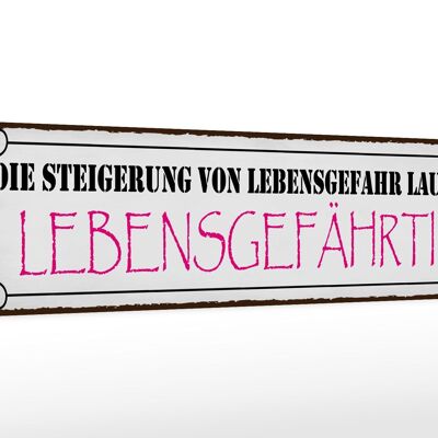 Holzschild Spruch 46x10cm Lebensgefahr Lebensgefährtin Deko Schild