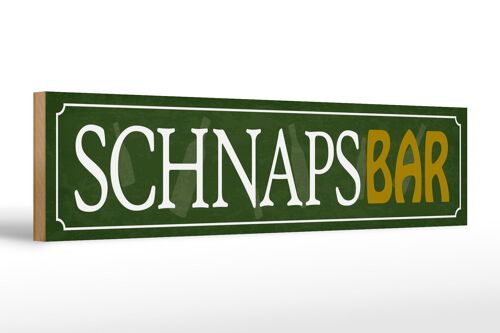 Holzschild Spruch 46x10cm Schnapsbar Kneipe Dekoration