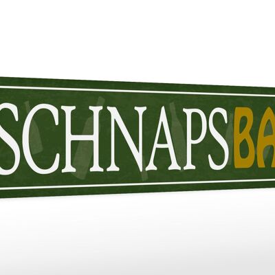 Holzschild Spruch 46x10cm Schnapsbar Kneipe Dekoration