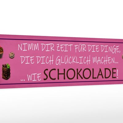 Holzschild Spruch 46x10cm Schokolade nimm dir Zeit für Dekoration