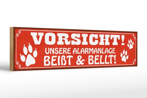 Holzschild Spruch 46x10cm Vorsicht unsere Alarmanlage beißt und bellt Hund