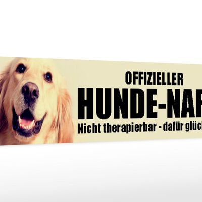 Holzschild Spruch 46x10cm offizieller Hunde Narr glücklich