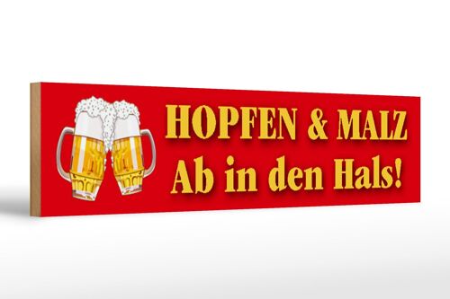 Holzschild Spruch 46x10cm Hopfen Malz ab in den Hals Bier