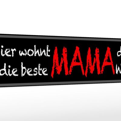 Holzschild Spruch 46x10cm hier wohnt beste MAMA der Welt Deko Schild