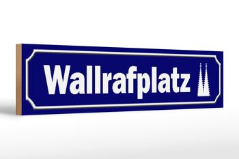 Panneau de rue en bois 46x10cm, panneau décoratif Wallrafplatz Cologne 1