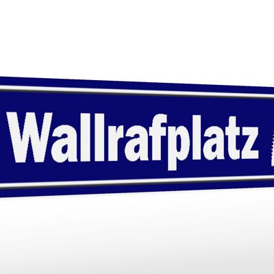 Holzschild Straßenschild 46x10cm Wallrafplatz Köln Deko Schild