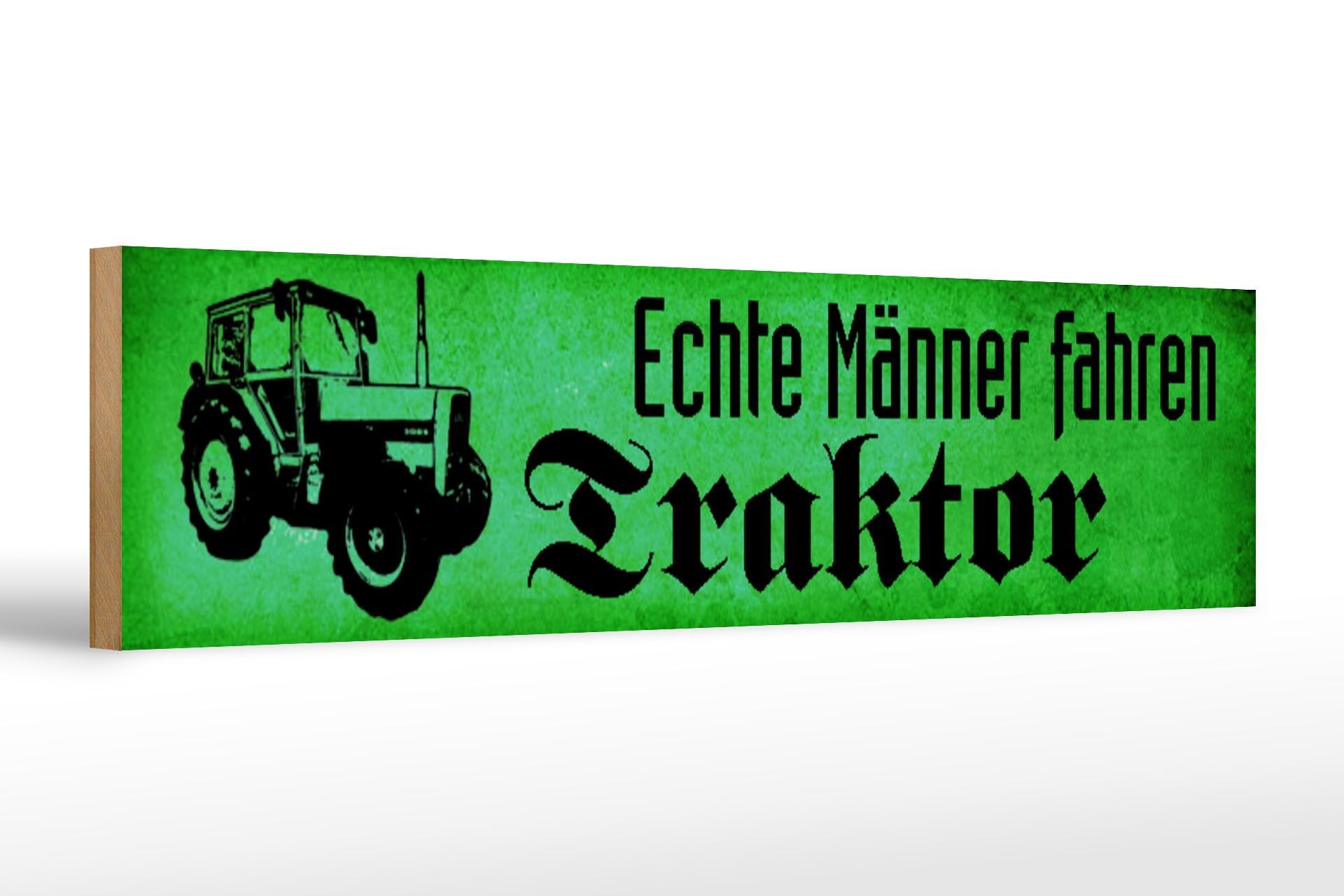 Wooden sign saying 46x10cm real men drive tractor green