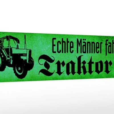 Letrero de madera que dice 46x10cm hombres reales conducen tractor verde