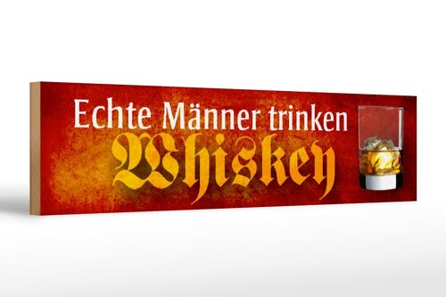 Holzschild Spruch 46x10cm echte Männer trinken Whiskey Deko Schild