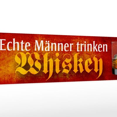 Holzschild Spruch 46x10cm echte Männer trinken Whiskey Dekoration