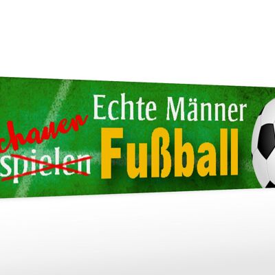 Holzschild Spruch 46x10cm echte Männer schauen Fußball Dekoration