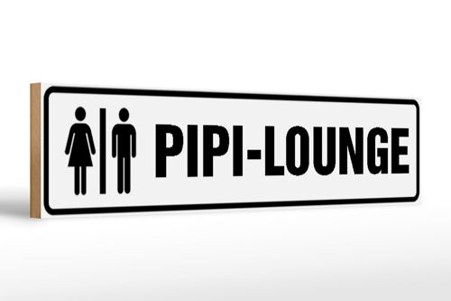 Holzschild Straßenschild 46x10cm PIPI LOUNGE Mann Frau WC